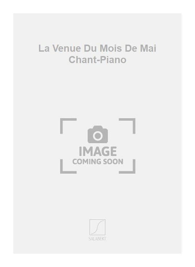 La Venue Du Mois De Mai Chant-Piano